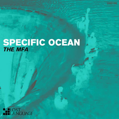 The Mfa - Specific Ocean [LOST188]